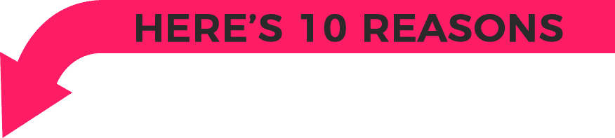 Here's 10 reasons